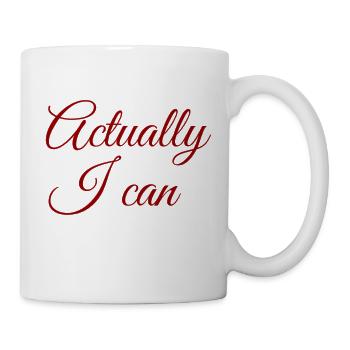 Actually... I CAN !!! Neues Design / NEW DESIGN - Mug - white - Right