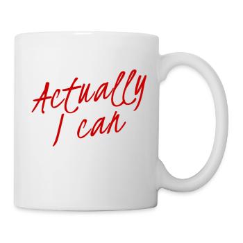 Actually... I CAN !!! Neues Design / NEW DESIGN - Mug - white - Right
