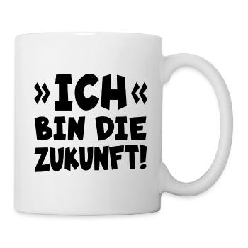Ich bin die Zukunft! - Tasse - Weiß - Rechts