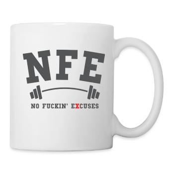 NFE (No Fuckin ́ Excuses) - Faites votre entraînement - Mug blanc - blanc - Droite