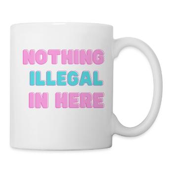 Nothing Illegal - Tasse - Weiß - Rechts