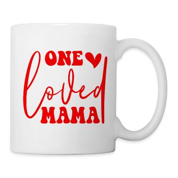 One Loved Mama - Tasse - Weiß - Rechts