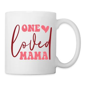 One Loved Mama - Tasse - Weiß - Rechts