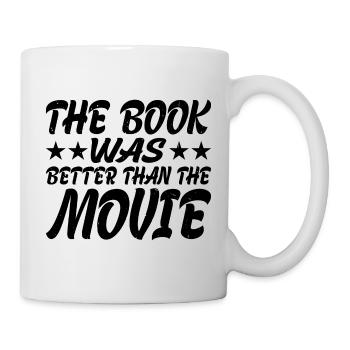 The Book Was Better Than The Movie 3 - Mug - white - Right