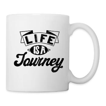 Reisespruch Life is a Journey - Tasse - Weiß - Rechts