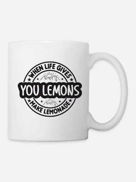 When Life Gives You Lemons Make Lemonade - Tasse - Weiß