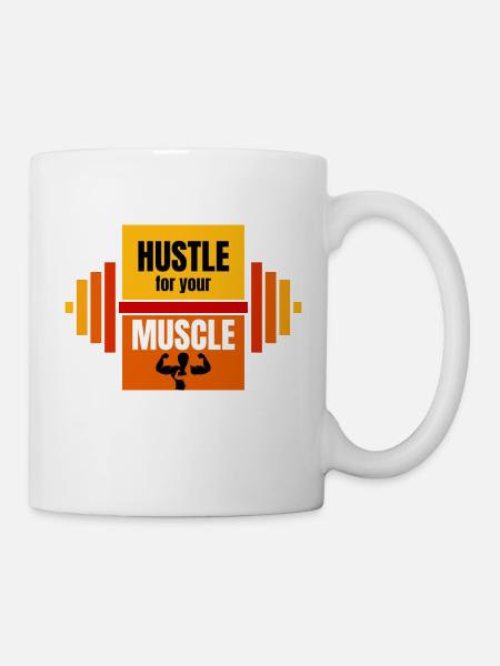 Hustle for your Muscle - Mug - white
