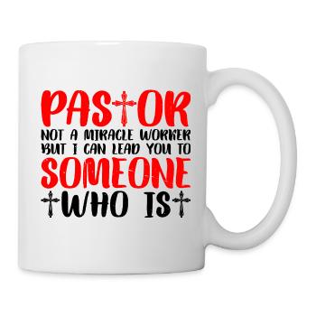 Pastor, Not A Miracle Worker 3 - Tasse - Weiß - Rechts
