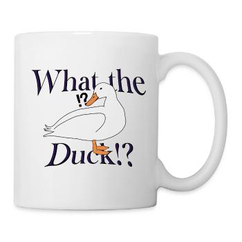 What the Duck!? - Tasse - Weiß - Rechts