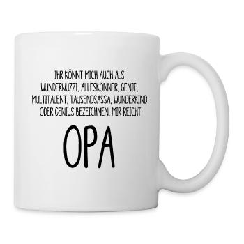 Opa – ein Alleskönner, Genie, Multitalent - Tasse - Weiß - Rechts