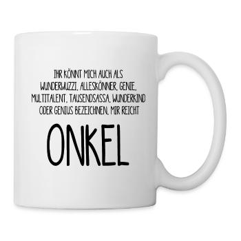 Onkel – ein Alleskönner, Genie, Multitalent - Tasse - Weiß - Rechts