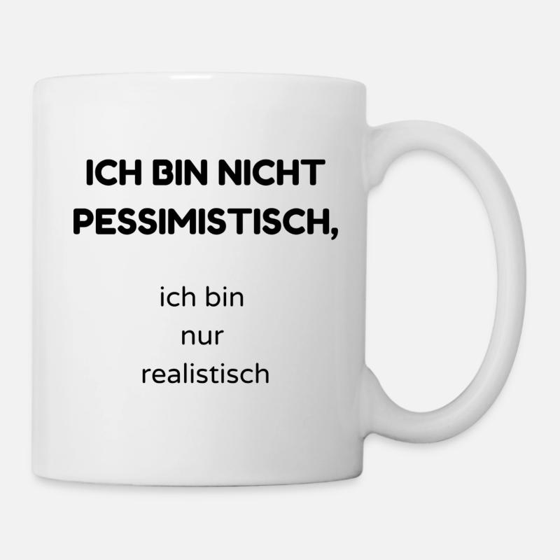 pessimistisch - Tasse - Weiß