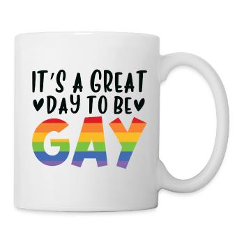 It's A Great Day To Be Gay - Tasse - Weiß - Rechts