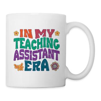 In my Teaching Assistant era - Mug - white - Right