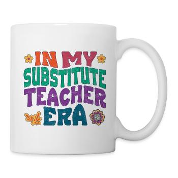 In my Substitute Teacher era - Mug - white - Right