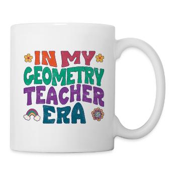 In my Geometry teacher era - Tasse - Weiß - Rechts