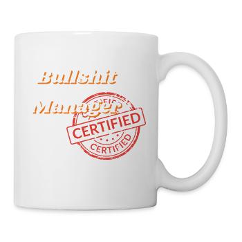 Bullshit Manager Certified - Mug blanc - blanc - Droite