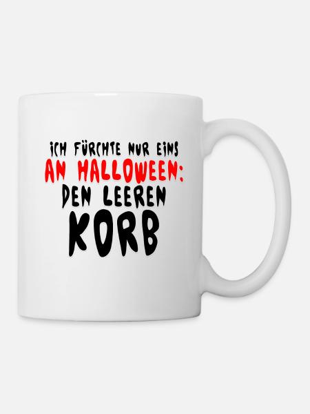 Ich fürchte nur eins an Halloween: den leeren Korb - Tasse - Weiß