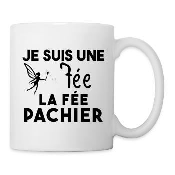Je suis une fée la fée pachier Cadeau Humoristique - Mug blanc - blanc - Droite