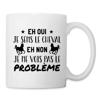 Yes I feel the horse - no I don't see the problem - Mug - white - Right