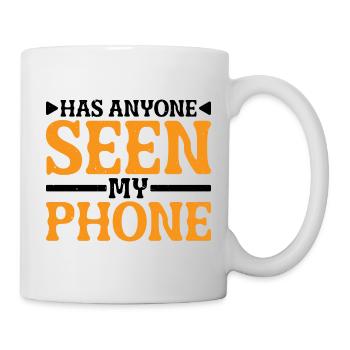 Has Anyone Seen My Phone 16 - Tasse - Weiß - Rechts