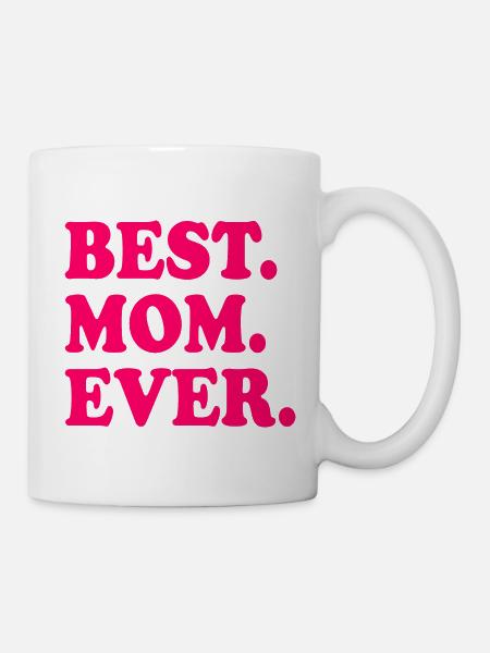 Best mom ever - Tasse - Weiß