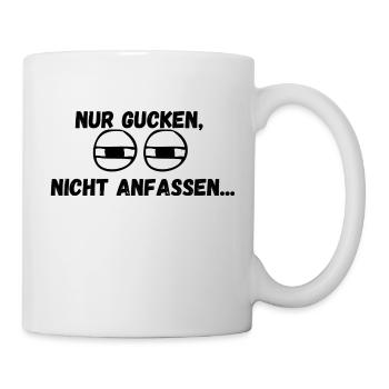 Nur gucken, nicht anfassen - Tasse - Weiß - Rechts