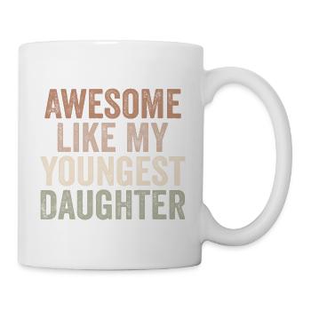 Genial wie meine younGest Tochter - Tasse - Weiß - Rechts