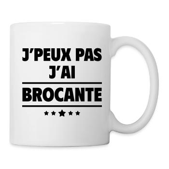 J'peux pas j'ai brocante, broncateur, brocanteuse - Mug blanc - blanc - Droite