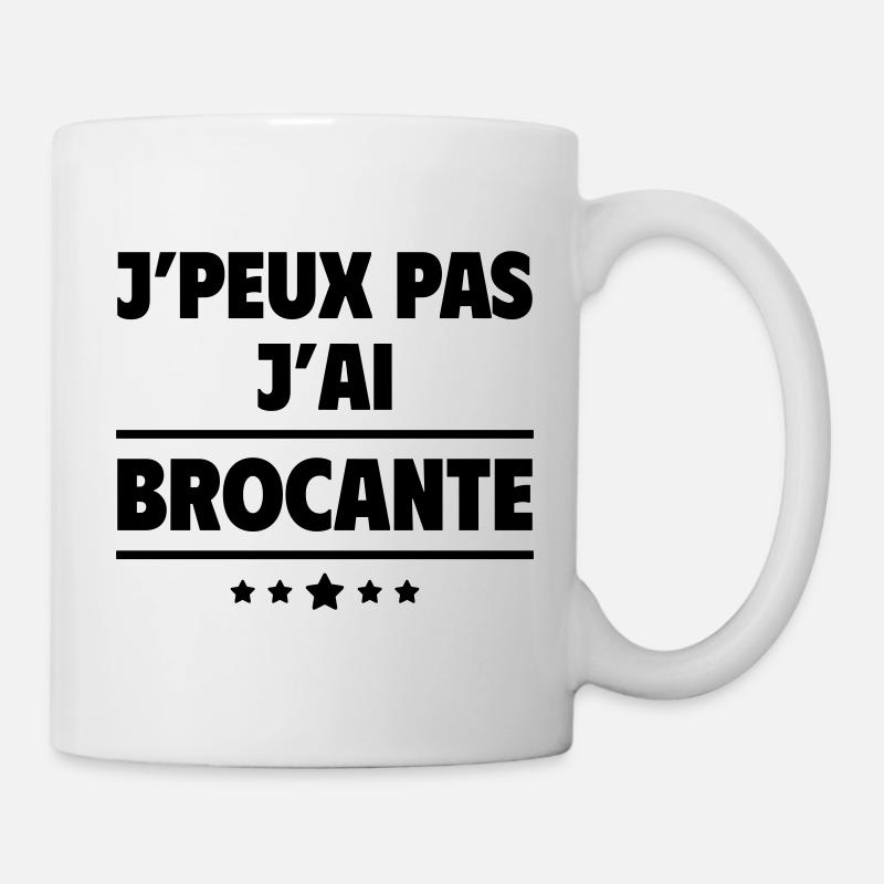 J'peux pas j'ai brocante, broncateur, brocanteuse - Mug blanc - blanc