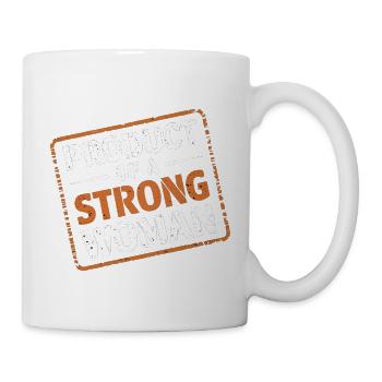 Product Of A Strong Woman 13 - Tasse - Weiß - Rechts