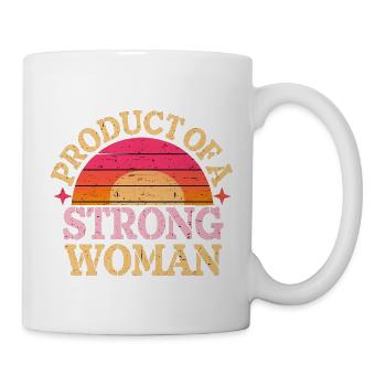 Product Of A Strong Woman 15 - Tasse - Weiß - Rechts