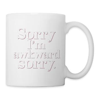 Sorry I'm Awkward Sorry 11 - Tasse - Weiß - Rechts