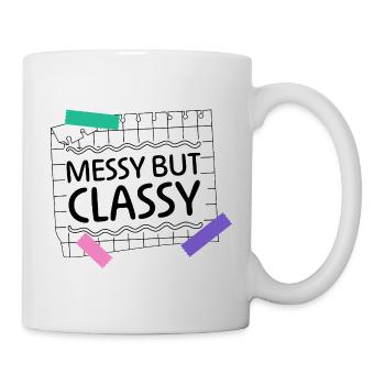 Messy but Classy – Eltern-Lifestyle Statement - Tasse - Weiß - Rechts