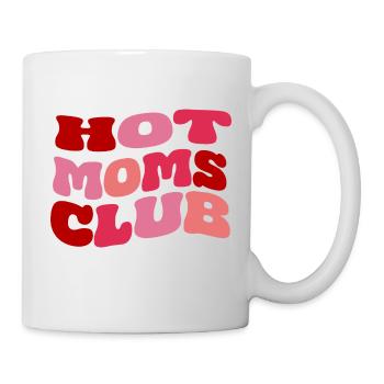 Hot Moms Club - Wife Mother Mother's Day - Mug - white - Right