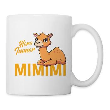Ich Höre Immer Nur Mimimi Kamel - Tasse - Weiß - Rechts
