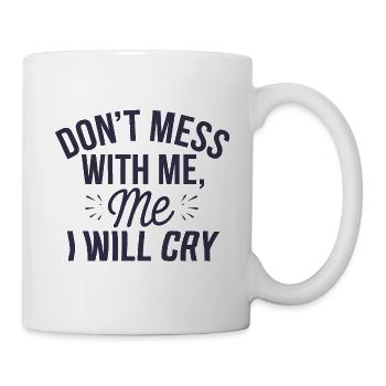 Citation humoristique en pleurs - Mug blanc - blanc - Droite