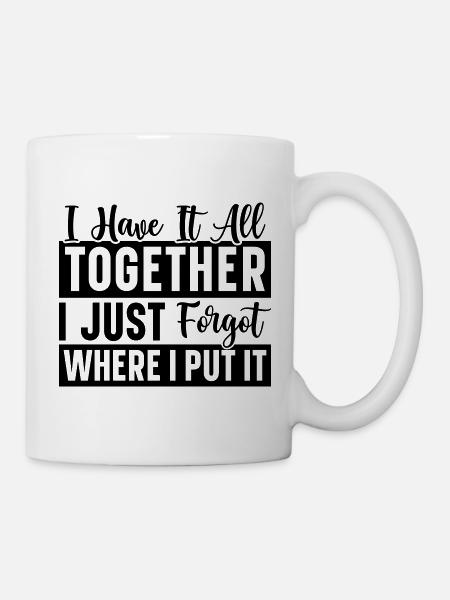 I Have It All - Tasse - Weiß