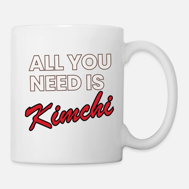 Tout ce dont vous avez besoin est du kimchi - Chemise de cuisine coréenne - Mug blanc - blanc