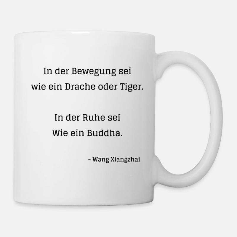 In der Bewegung sei wie ein Drache oder Tiger - Tasse - Weiß