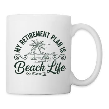 Beach Life Retirement Plan Tee - Mug - white - Right