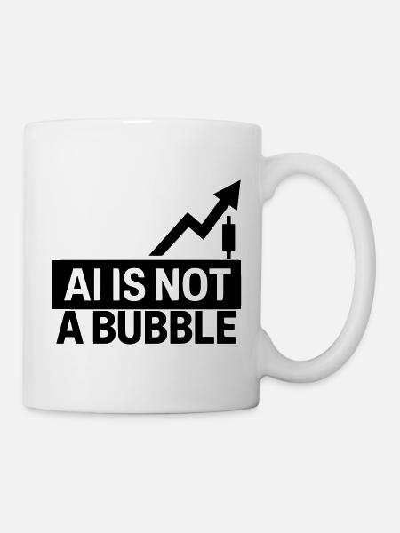 AI Is Not a Bubble - Tasse - Weiß