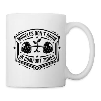 Muscles Don't Grow in Comfort Zones - Mug - white - Right