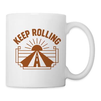 Keep Rolling – Immer weiterfahren - Tasse - Weiß - Rechts