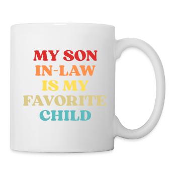 Lustiges Zitat Mein Schwiegersohn Lieblingskind - Tasse - Weiß - Rechts