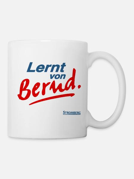 Stromberg Mit Spruch Lernt von Bernd - Tasse - Weiß