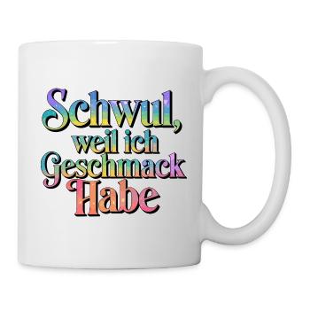 Gay Because I Have Taste Rainbow Pride - Mug - white - Right