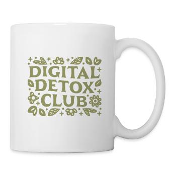 Digital Detox Club Wellness Achtsamkeit Ästhetik - Tasse - Weiß - Rechts