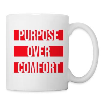 Purpose Over Comfort Motivation Mindset Growth - Mug - white - Right