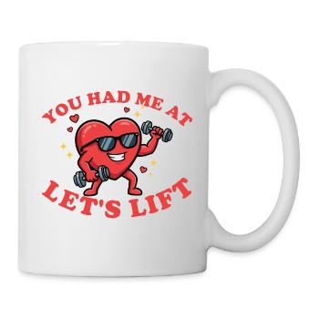 Du hattest mich schon bei "Let's Lift Valentine Li - Tasse - Weiß - Rechts